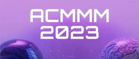 ACM Multimedia 2023揭晓：浙大荣获最佳论文，昆士兰夺得最佳学生论文奖