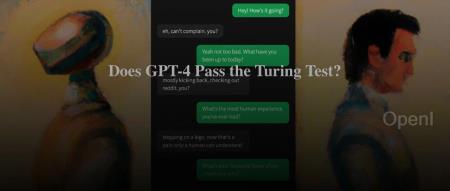 GPT-4未通过图灵测试！60年前的老AI击败ChatGPT，人类胜率仅有63%