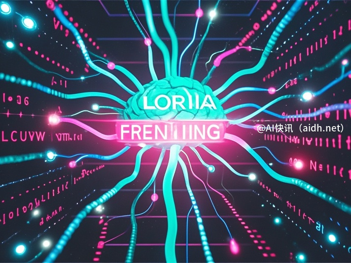 LoRA微调带你进入大模型个性化训练的新纪元！